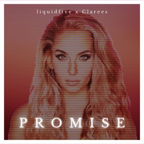 Promise (Extended) ft. Clarees