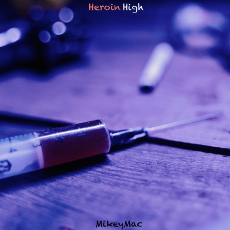 Heroin High | Boomplay Music