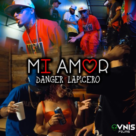 Mi Amor ft. Danger Lapicero | Boomplay Music