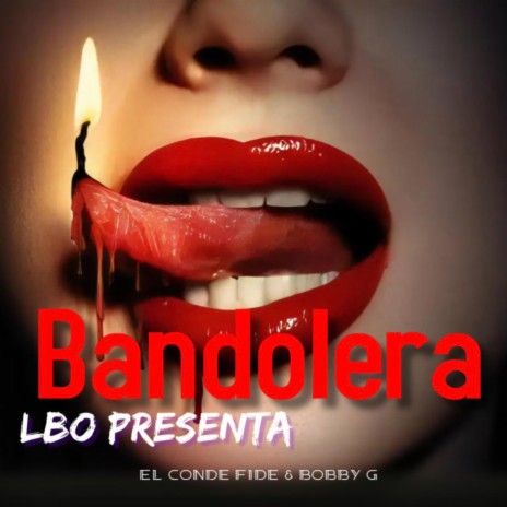 Bandolera ft. Bobby G