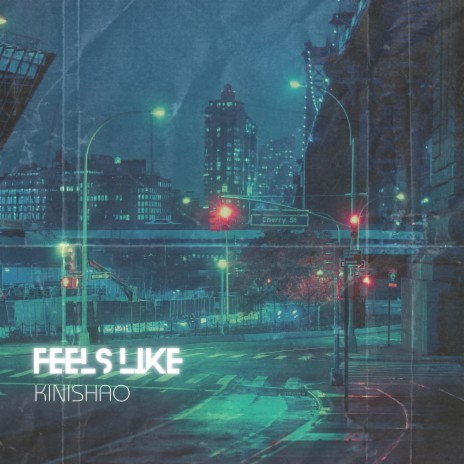 Feels Like | Boomplay Music