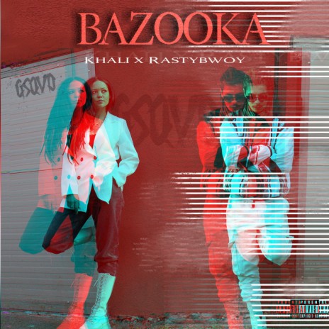 Bazooka ft. RastyBwoy | Boomplay Music