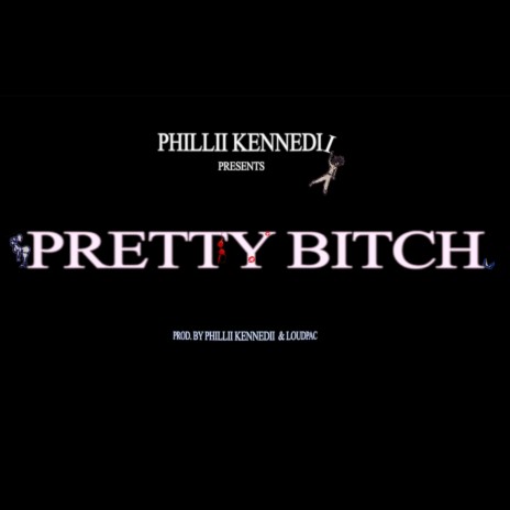 Pretty Bitch | Boomplay Music