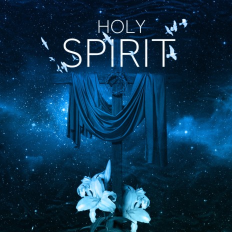 Holy Spirit | Boomplay Music