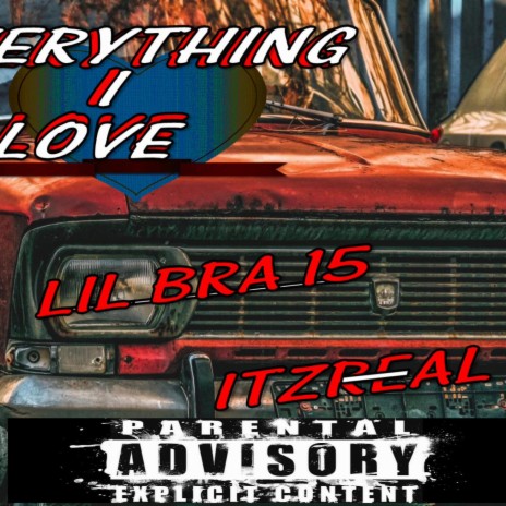 Erything I Love (Itzreal) | Boomplay Music