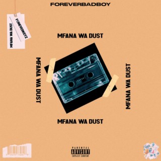 MFANA WA DUST, Pt. 1