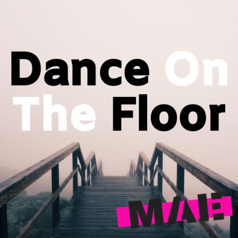 Dance On The Floor | Boomplay Music