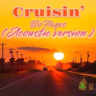 Cruisin' (Acoustic Version) lyrics | Boomplay Music