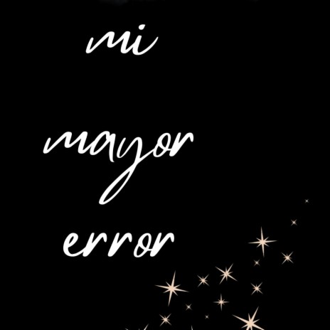 Mi Mayor Error | Boomplay Music