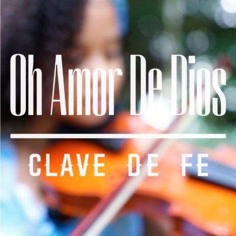 Oh Amor de Dios | Boomplay Music