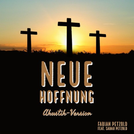 Neue Hoffnung (feat. Sarah Petzold) (Akustik Version)