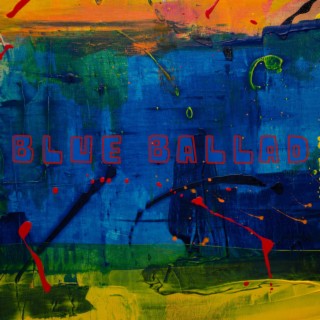 BLUE BALLAD (a one take) lyrics | Boomplay Music