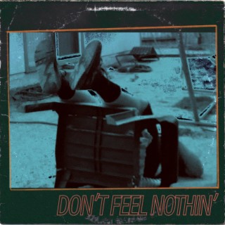 Don't Feel Nothin'