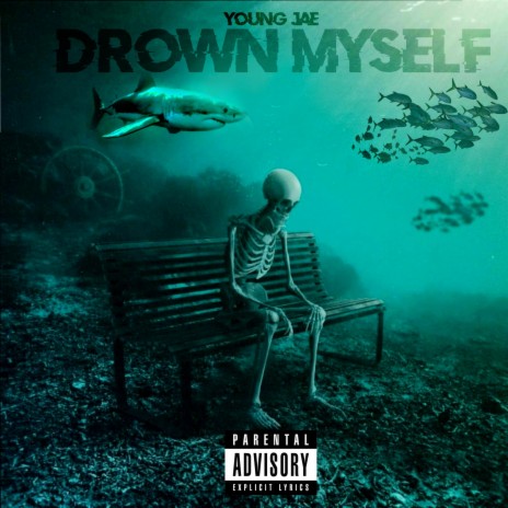 Drown Myself | Boomplay Music