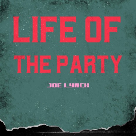 Life Of The Party | Boomplay Music