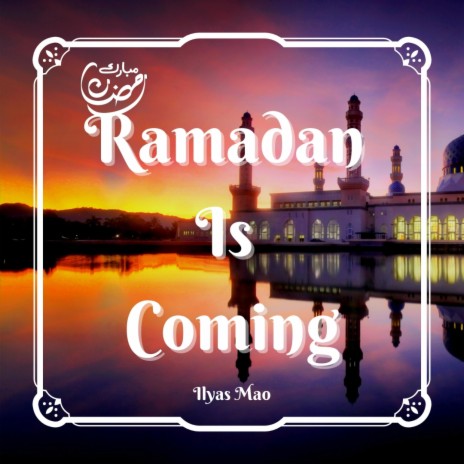 Ramadan Is Coming | Boomplay Music