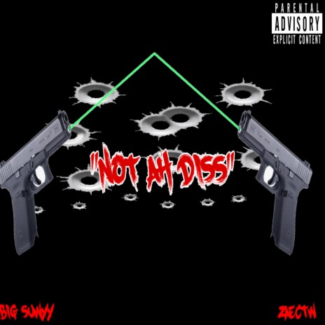 NOT AH DISS ft. Big Suwyy | Boomplay Music