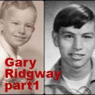 Gary Ridgway Part1 AKA ”The Green River Killer”