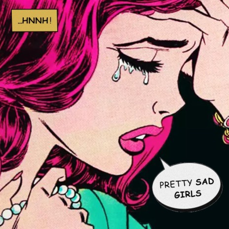 Pretty Sad Girls | Boomplay Music