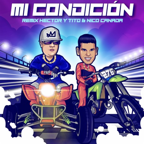 Mi Condicion (Remix) ft. Nico Canada | Boomplay Music