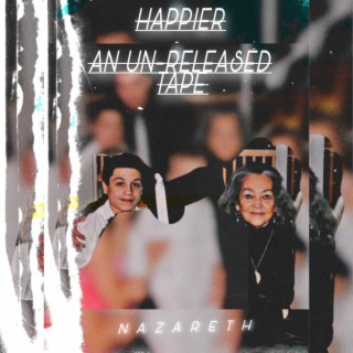Happier an un-released tape