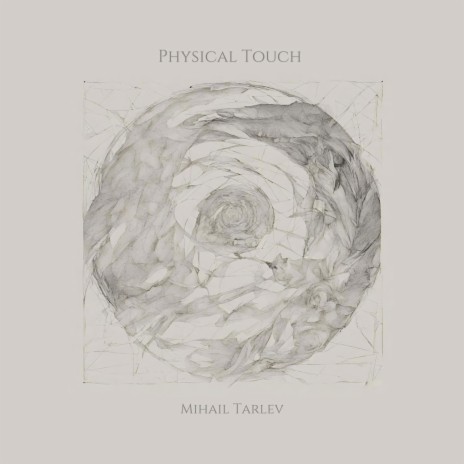 Physical Touch | Boomplay Music