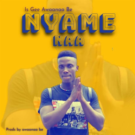 Nyame Naa | Boomplay Music