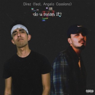 Do U Mean It? (feat. Angelo Cassiano)