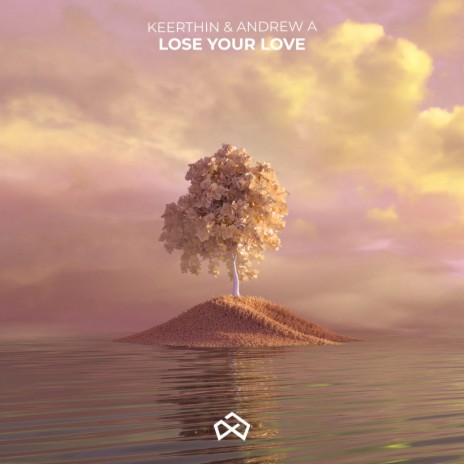 Lose Your Love ft. Andrew A | Boomplay Music