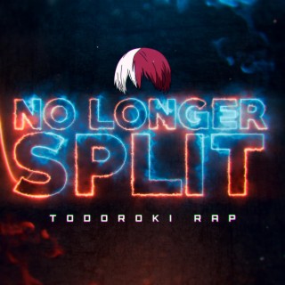 Todoroki Rap: No Longer Split