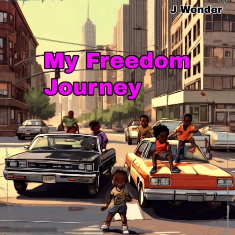 My Freedom Journey | Boomplay Music