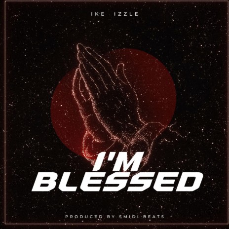 I'm Blessed | Boomplay Music