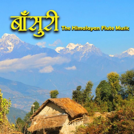 Himalayan Flute Music Episode 12 | Boomplay Music