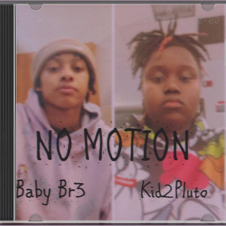 no motion ft. Kid2Pluto | Boomplay Music