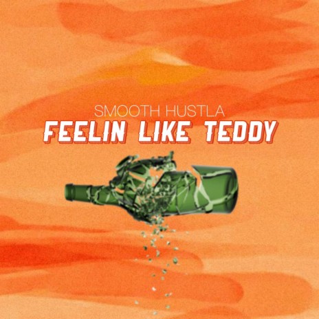 Feelin Like Teddy | Boomplay Music