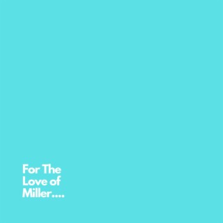 For The Love of Miller EP