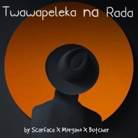 Twawapeleka na Rada ft. Morgano & Butcher | Boomplay Music