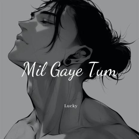 Mil Gaye Tum | Boomplay Music