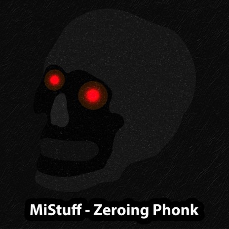 Zeroing Phonk