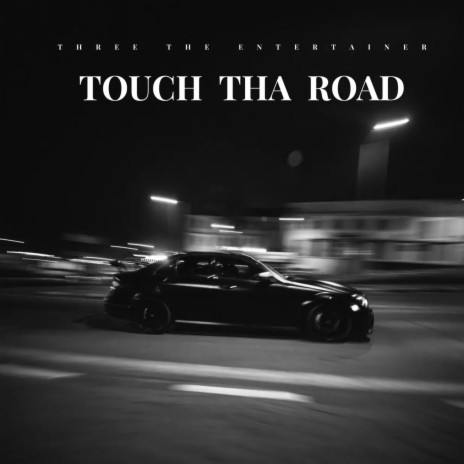 Touch Tha Road | Boomplay Music