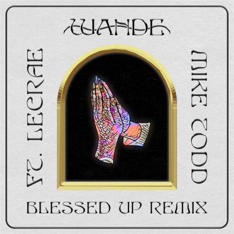 Blessed Up (Remix) ft. Lecrae & Mike Todd