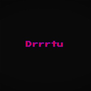 Drrrtu