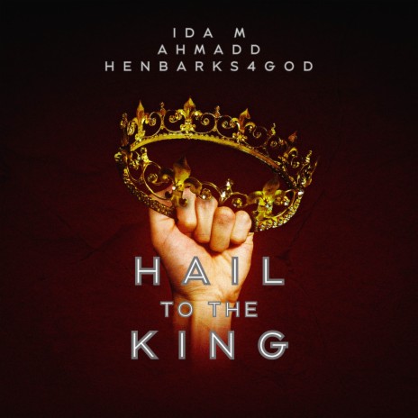 Hail To The King ft. HenBarks4God & Ida Martinez | Boomplay Music