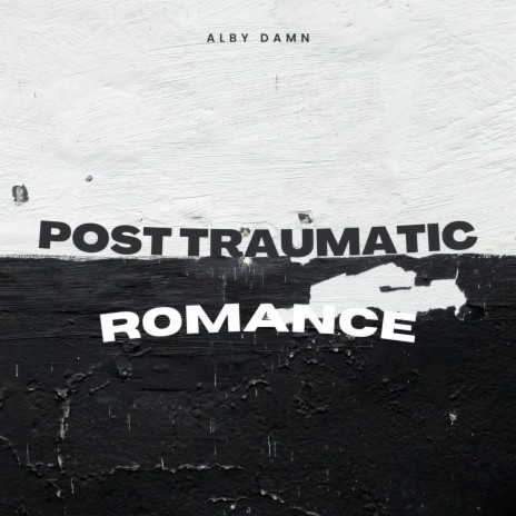 Post Traumatic Romance | Boomplay Music