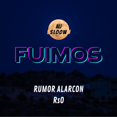 Fuimos (con Rumor Alarco y Rso) | Boomplay Music