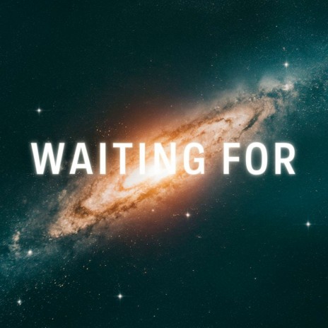 Waiting For | Boomplay Music