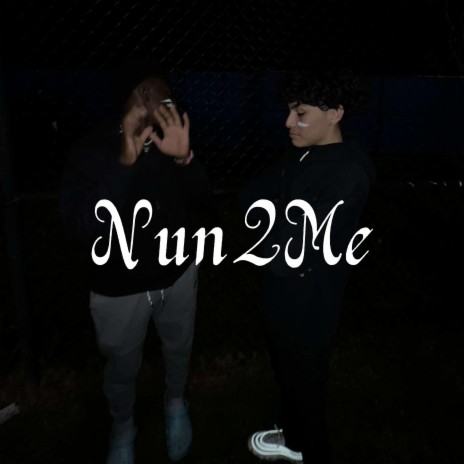 Nun2Me | Boomplay Music