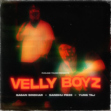 Velly Boyz ft. Sandhu Pb33 & yung taj | Boomplay Music