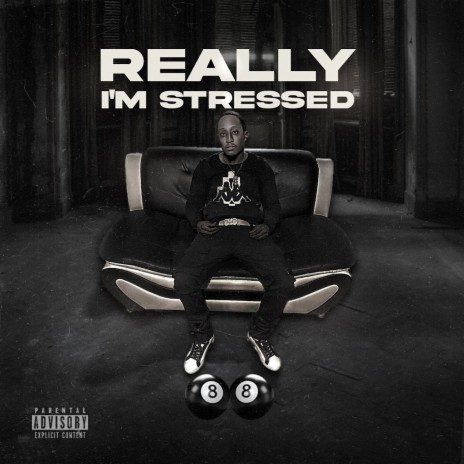 Really I’m Stressed | Boomplay Music