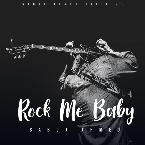 Rock Me Baby | Boomplay Music